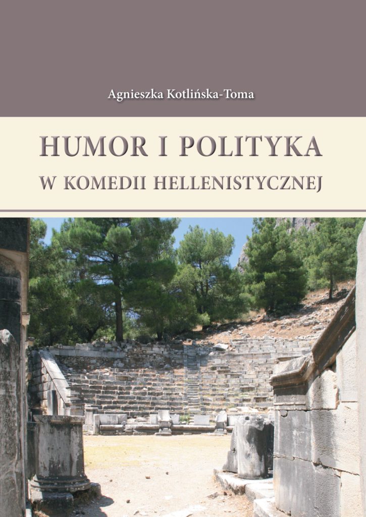 Kotlińska-Toma A. Humor i polityka w komedii hellenistycznej