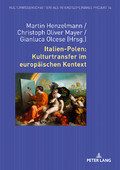 Olcese G., Henzelmann M., Mayer Ch. O. Italien-Polen: Kulturtransfer im europäischen Kontext
