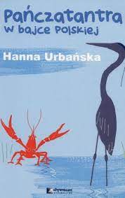 Urbańska H. Pańczatantra w bajce polskiej