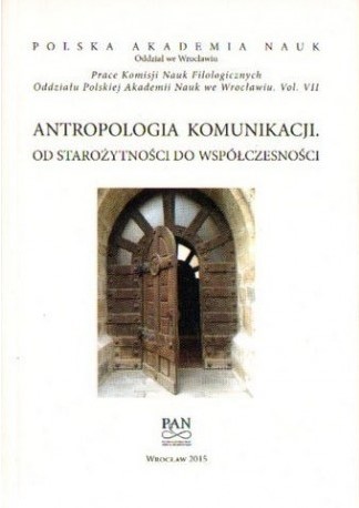 Zadka M., Buczek K., Chruszczewski P.P., Knapik A.R., Mianowski J. Antropologia komunikacji: od starożytności do współczesności