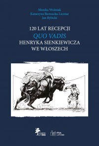 Woźniak M., Biernacka-Licznar K., Rybicki J. 120 lat recepcji „Quo vadis” Henryka Sienkiewicza we Włoszech