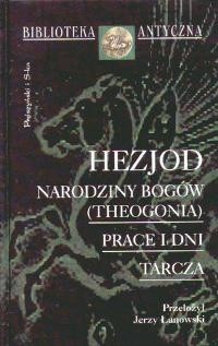 Łanowski J. Narodziny bogów (Theogonia), Prace i dni, Tarcza / Hezjod