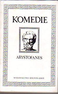 Ławińska-Tyszkowska J. Komedie: Acharnejczycy; Rycerze; Chmury; Żaby / Arystofanes