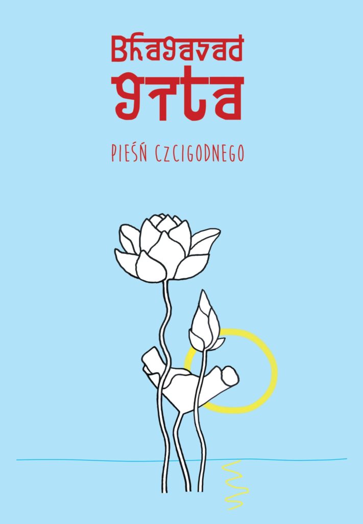Sachse J. Bhagawadgita. Pieśń czcigodnego