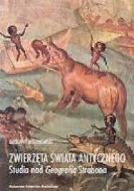 Malinowski G. Zwierzęta świata antycznego: studia nad „Geografią” Strabona